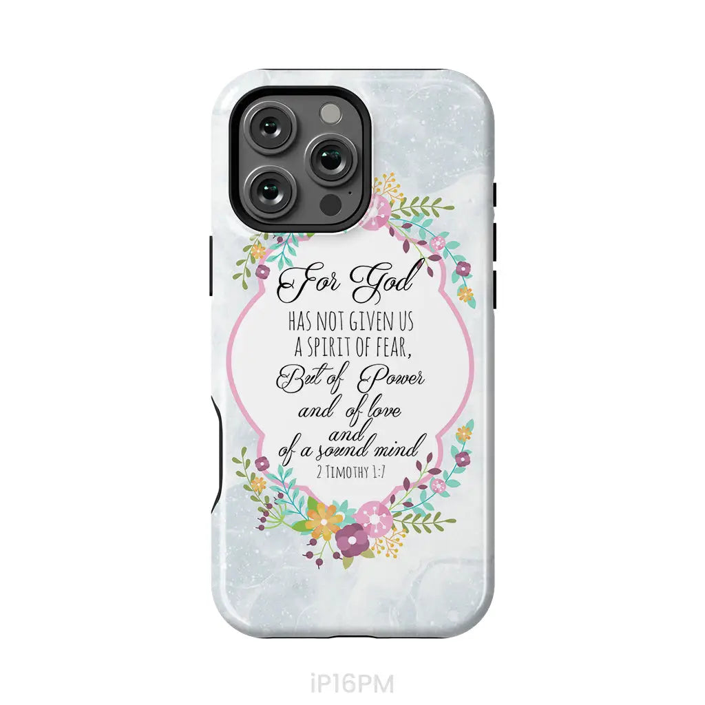 For God has not given us a spirit of fear 2 Timothy 1:7 Floral Bible verse phone case iPhone 16 Pro Max / Tough Case