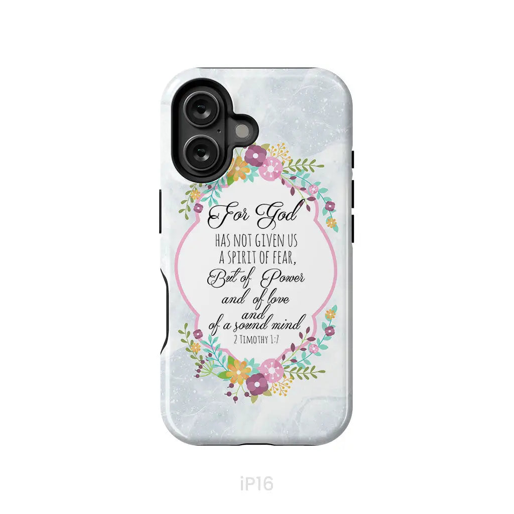 For God has not given us a spirit of fear 2 Timothy 1:7 Floral Bible verse phone case iPhone 16 / Tough Case