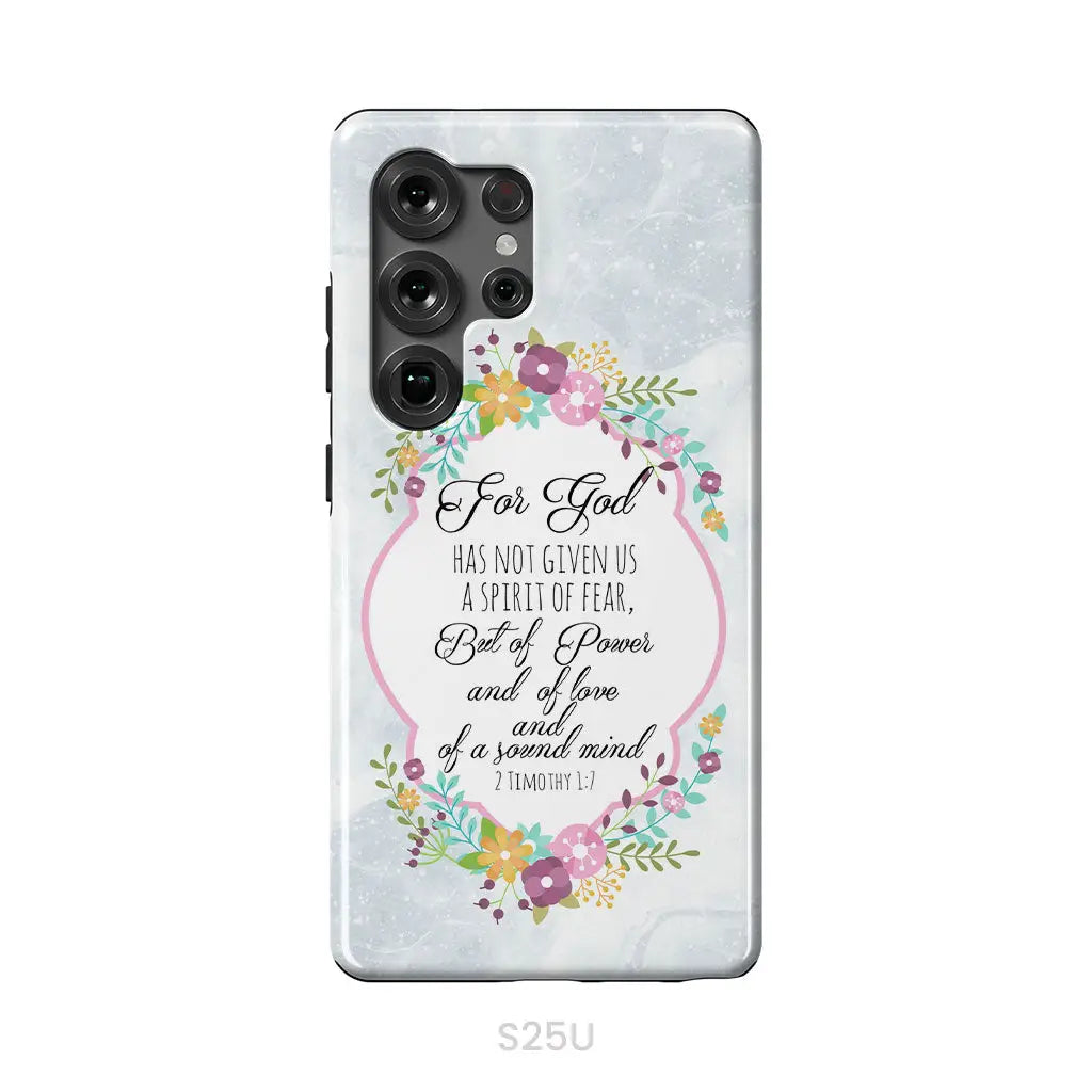 For God has not given us a spirit of fear 2 Timothy 1:7 Floral Bible verse phone case Samsung Galaxy S25 Ultra / Tough