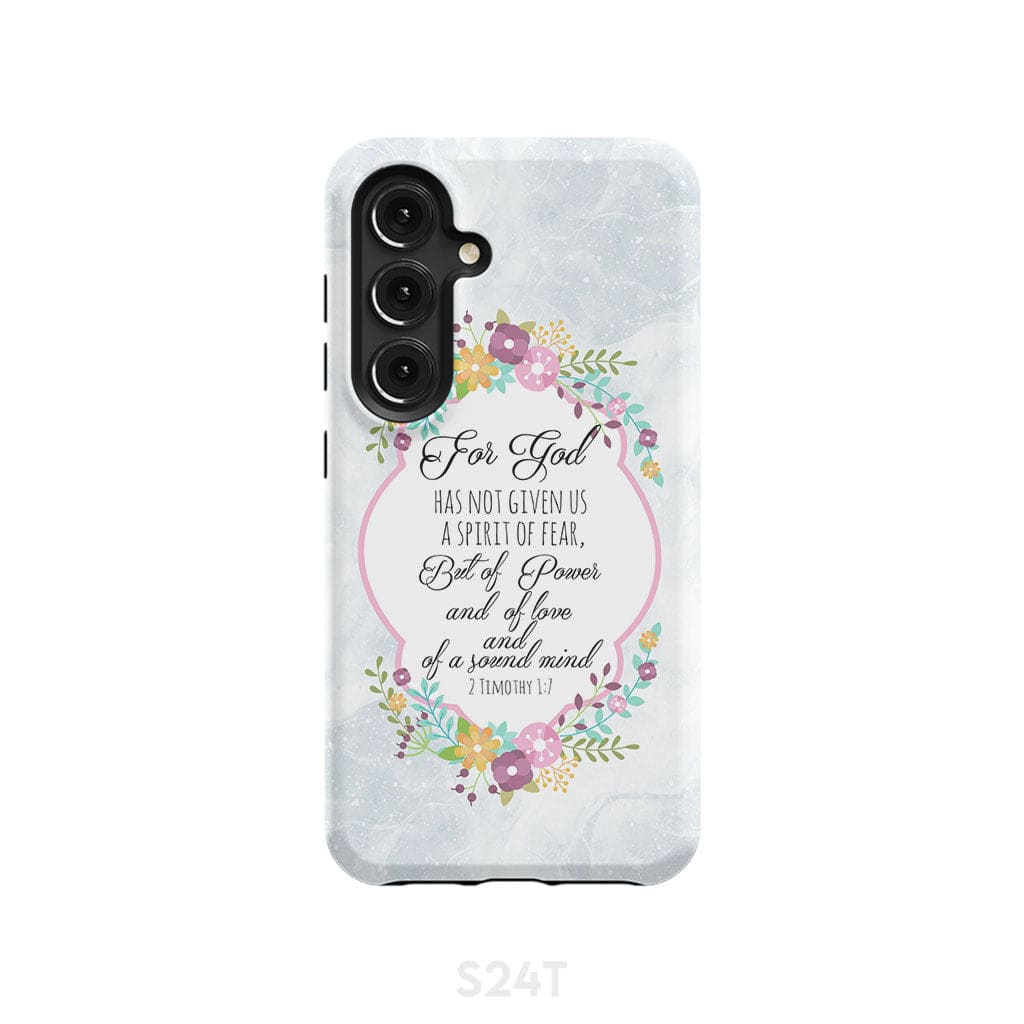 For God has not given us a spirit of fear 2 Timothy 1:7 Floral Bible verse phone case Samsung Galaxy S24 / Tough