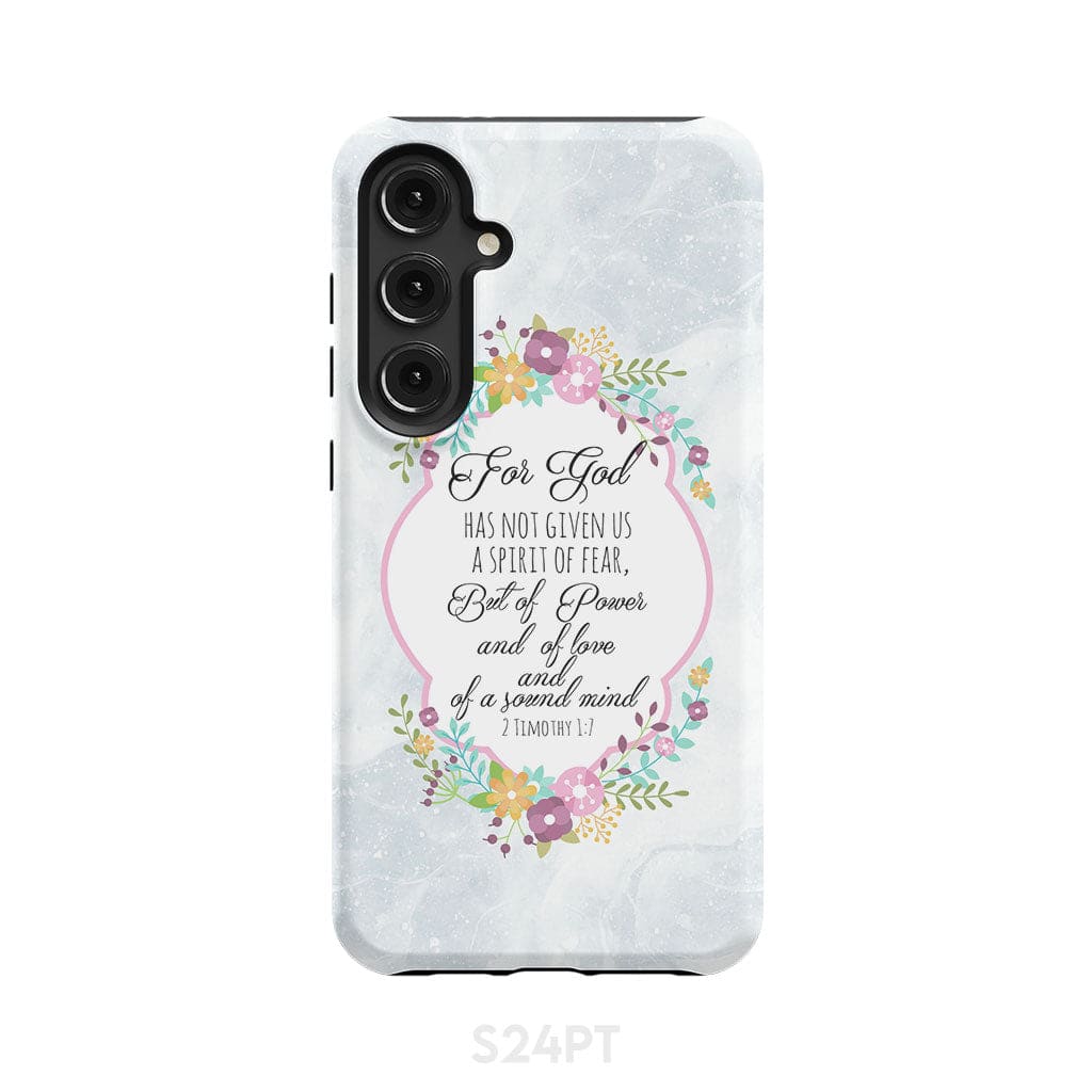For God has not given us a spirit of fear 2 Timothy 1:7 Floral Bible verse phone case Samsung Galaxy S24 Plus / Tough