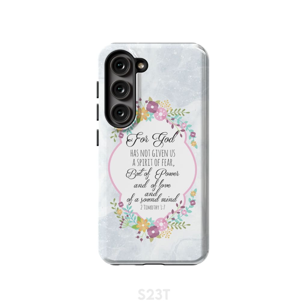 For God has not given us a spirit of fear 2 Timothy 1:7 Floral Bible verse phone case Samsung Galaxy S23 (Not FE)