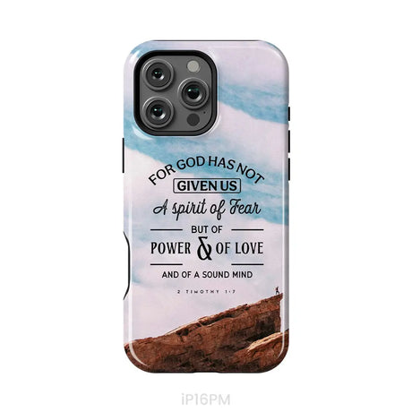 For God has not given us a spirit of fear phone case Christian phone cases iPhone 16 Pro Max / Tough Case