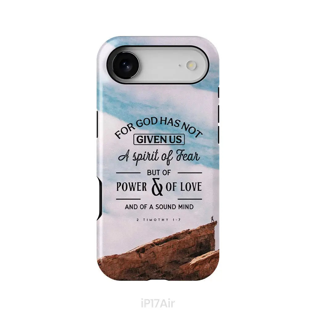 For God has not given us a spirit of fear phone case Christian phone cases iPhone 17 Air / Tough Case