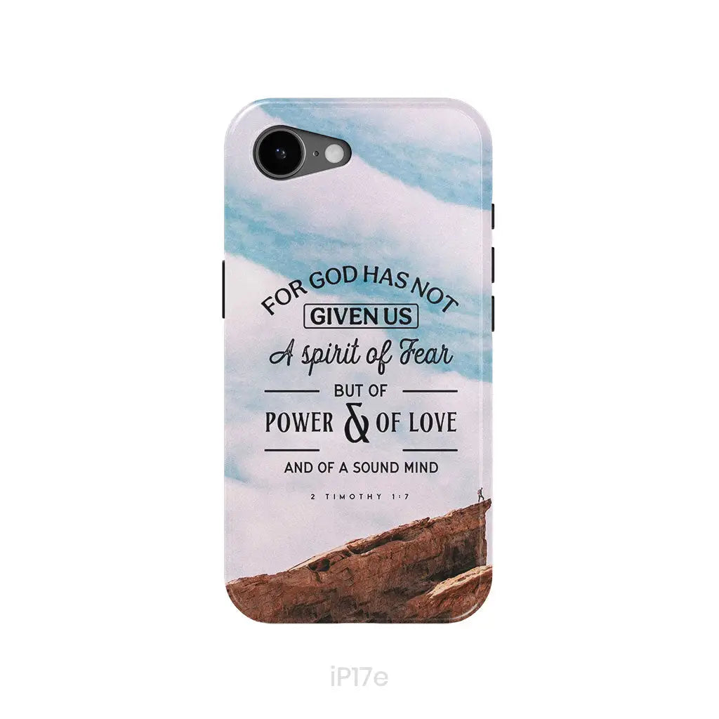 For God has not given us a spirit of fear phone case Christian phone cases iPhone 17e / Tough Case