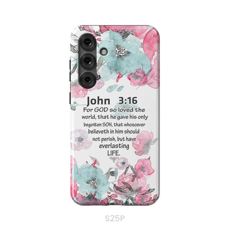 For God So Loved The World John 3:16 Bible Verse Phone Case Samsung Galaxy S25 Plus / Tough Case