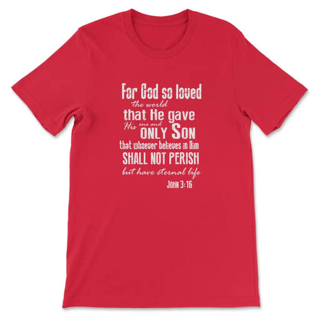 For God so loved the world John 3:16 Bible verse tee shirt - Christian t-shirt Red / S
