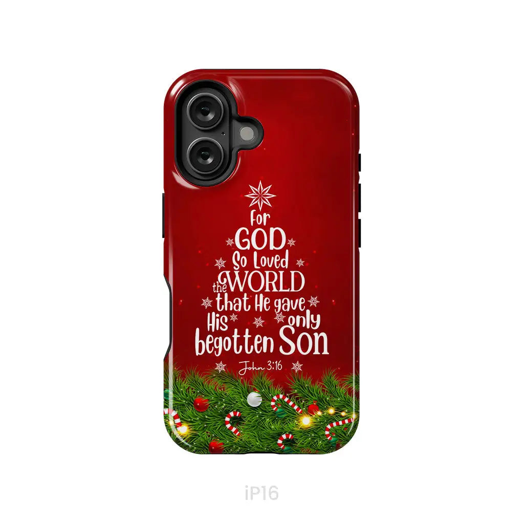 For God so loved the world John 3:16 Christian Christmas phone case iPhone 16 / Tough Case