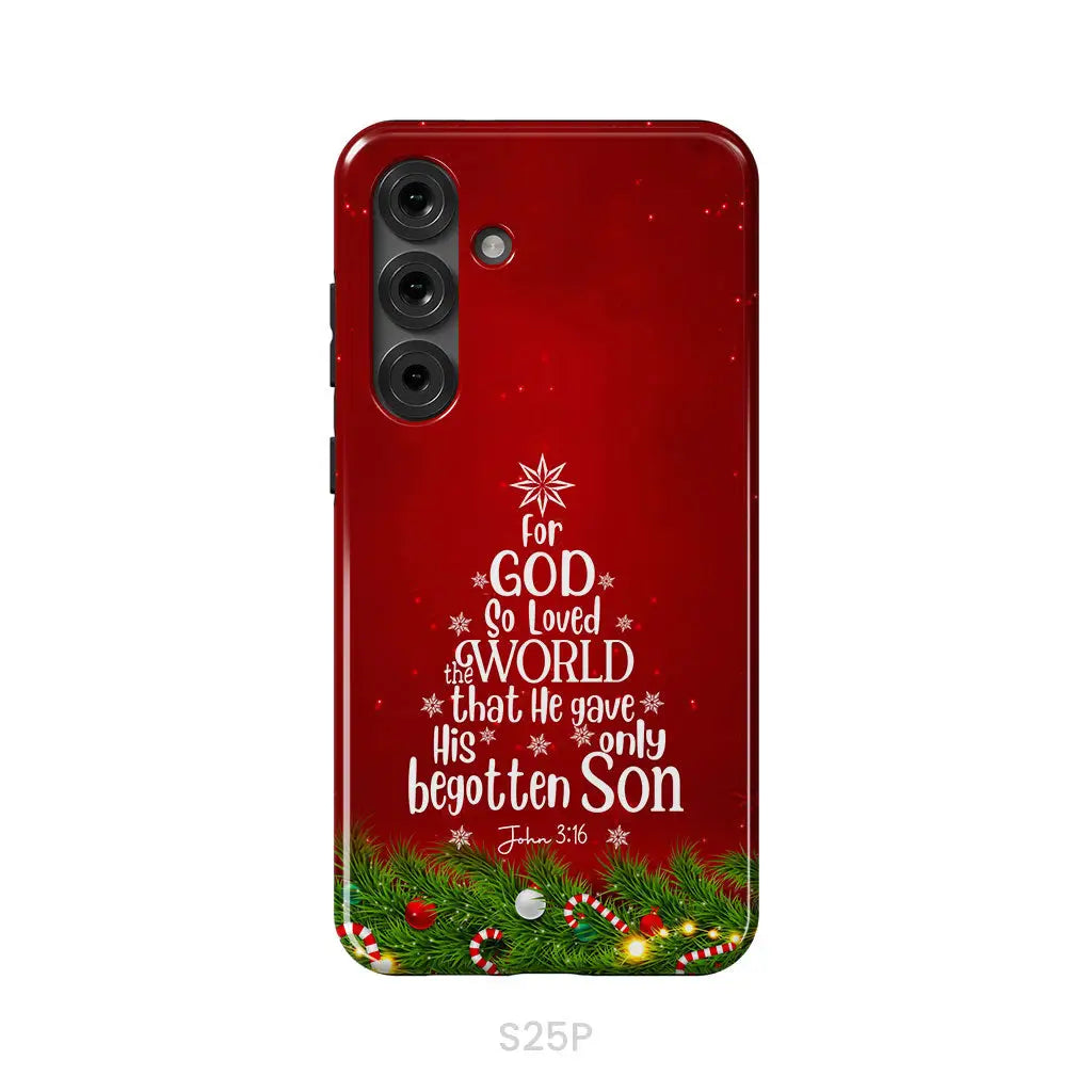 For God so loved the world John 3:16 Christian Christmas phone case Samsung Galaxy S25 / Tough Case