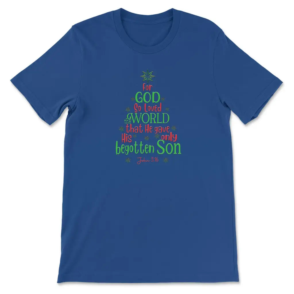 For God so loved the world John 3:16 Christmas t-shirt