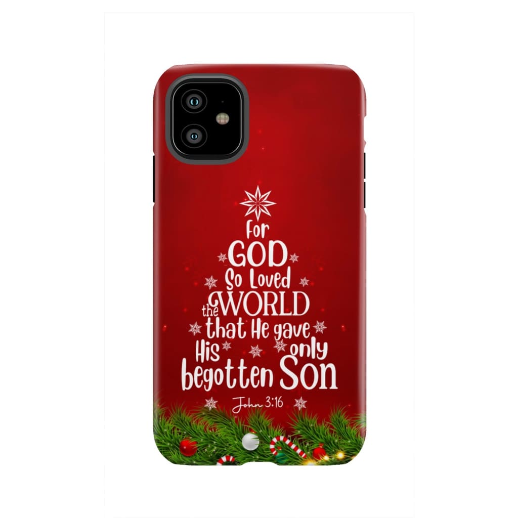 For God so loved the world John 3:16 Christian Christmas phone case iPhone 11 / Tough