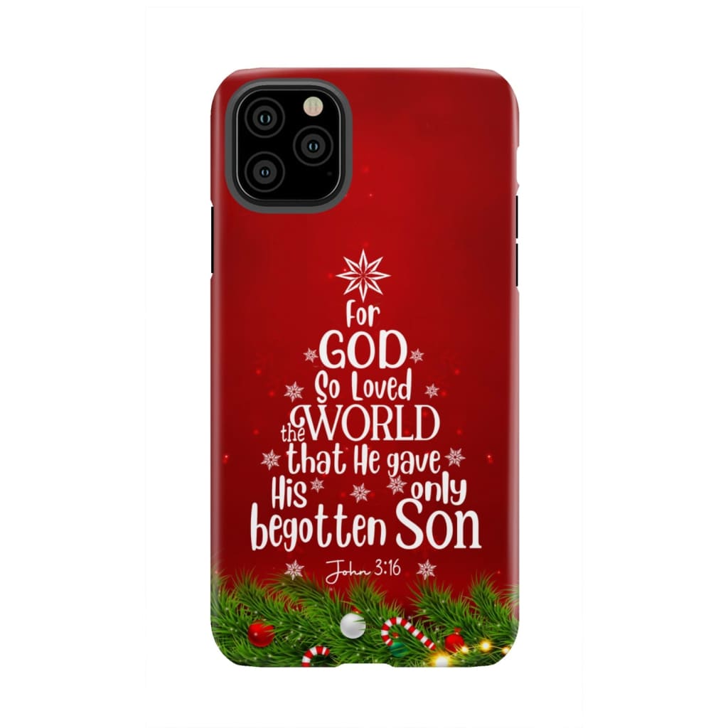 For God so loved the world John 3:16 Christian Christmas phone case iPhone 11 Pro Max / Tough
