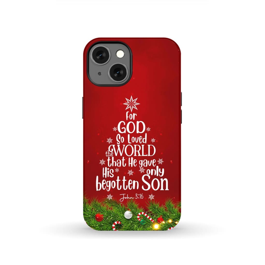 For God so loved the world John 3:16 Christian Christmas phone case iPhone 13 / Tough