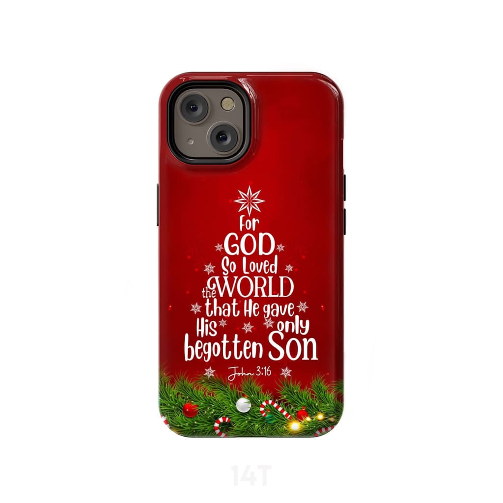 For God so loved the world John 3:16 Christian Christmas phone case iPhone 14 / Tough