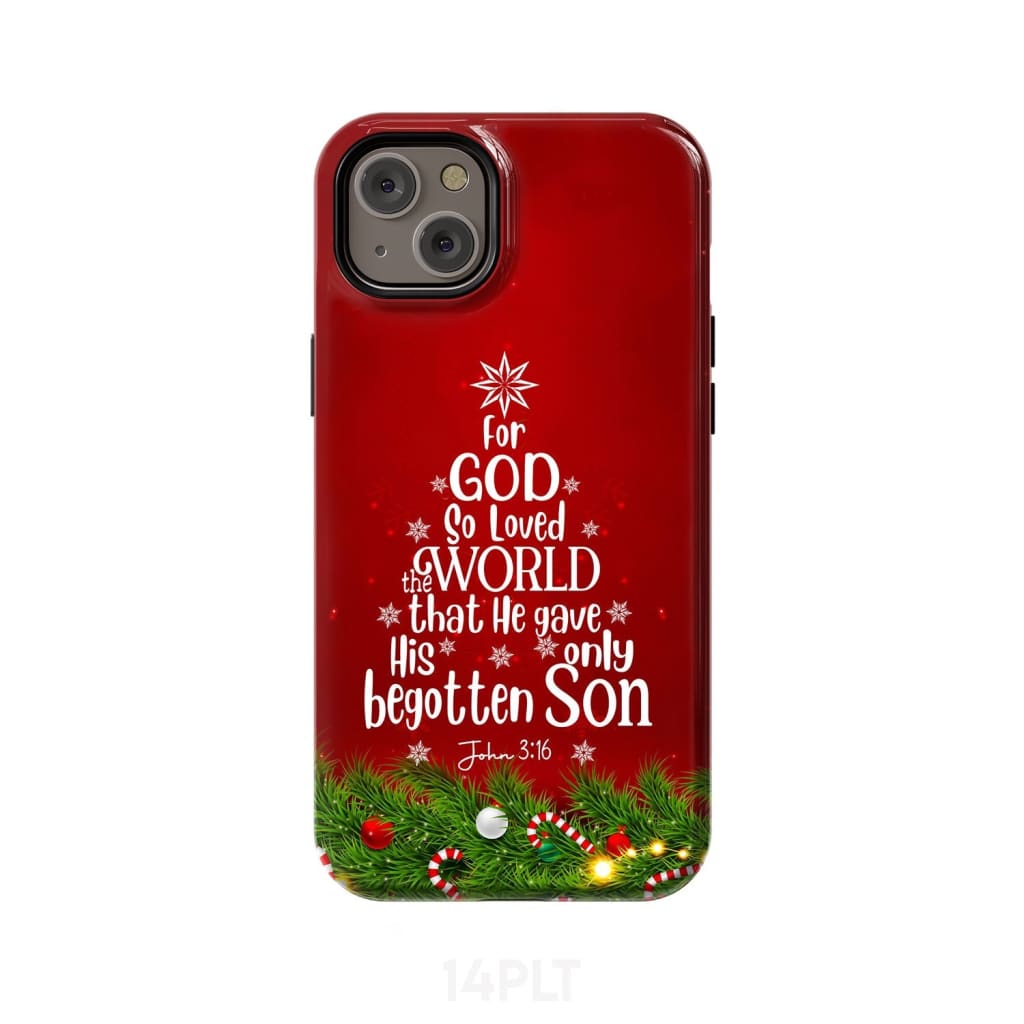 For God so loved the world John 3:16 Christian Christmas phone case iPhone 14 Plus / Tough