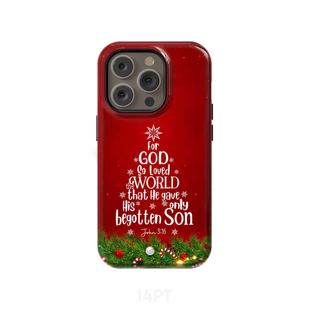 For God so loved the world John 3:16 Christian Christmas phone case iPhone 14 Pro / Tough