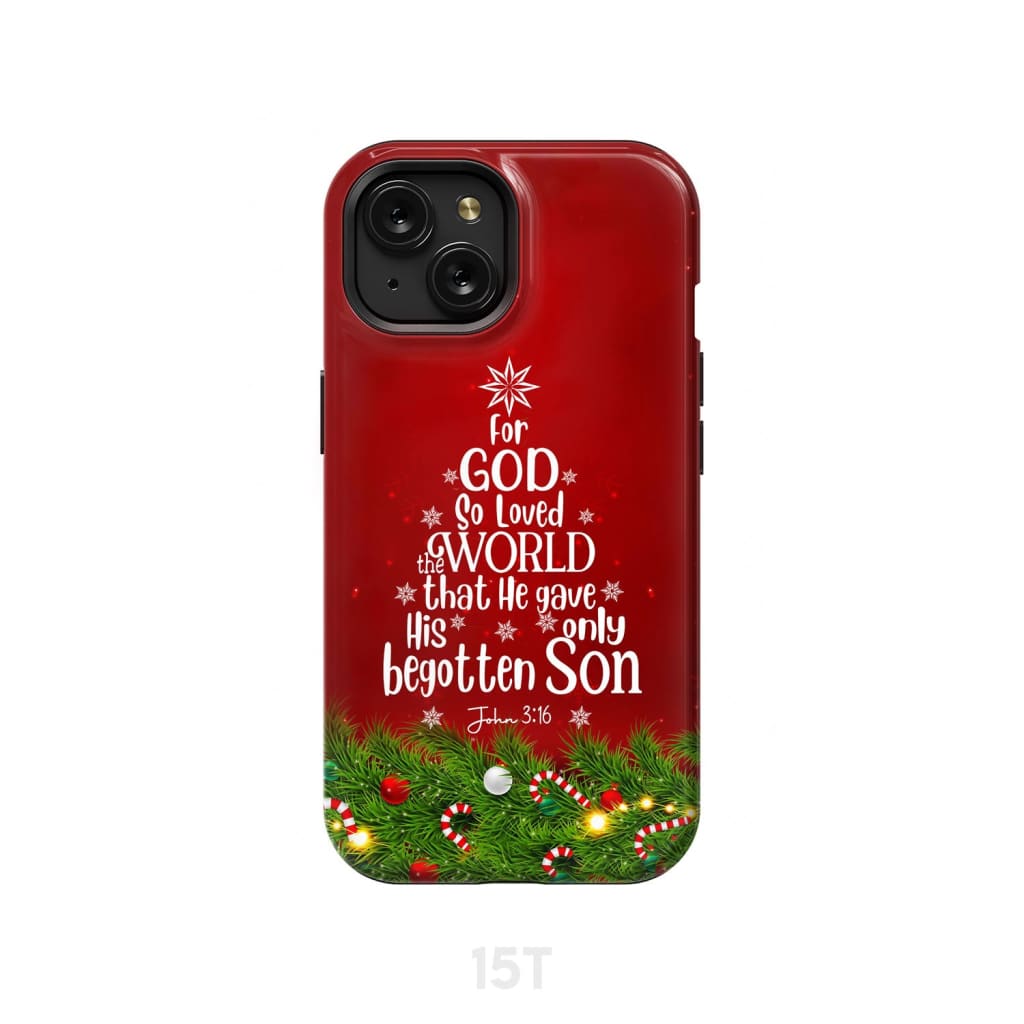 For God so loved the world John 3:16 Christian Christmas phone case iPhone 15 / Tough