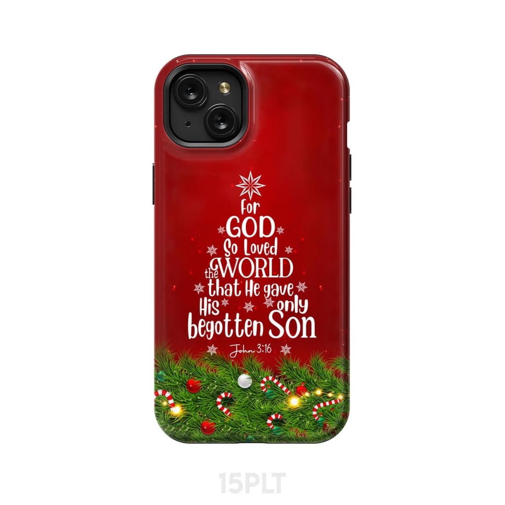For God so loved the world John 3:16 Christian Christmas phone case iPhone 15 Plus / Tough