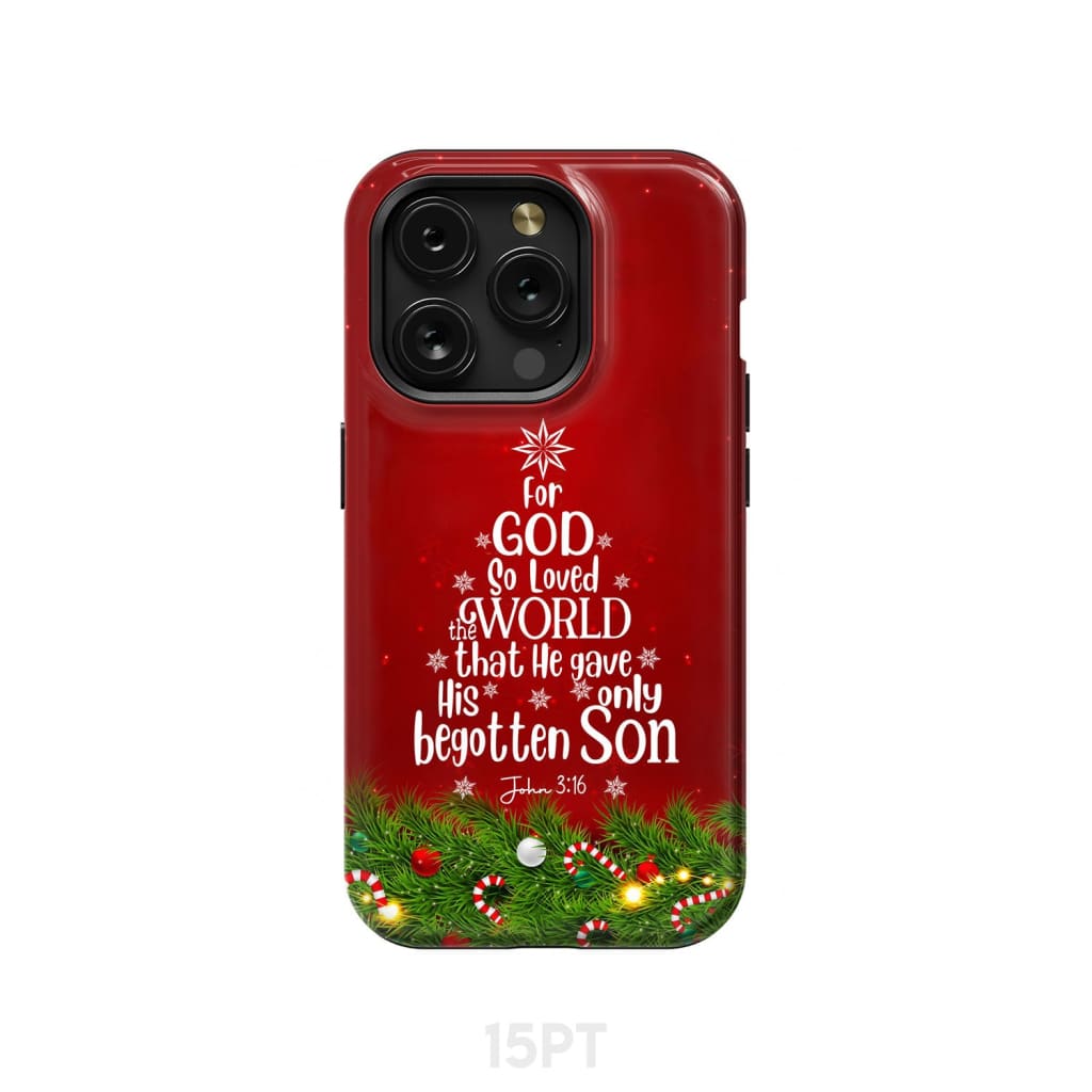 For God so loved the world John 3:16 Christian Christmas phone case iPhone 15 Pro / Tough