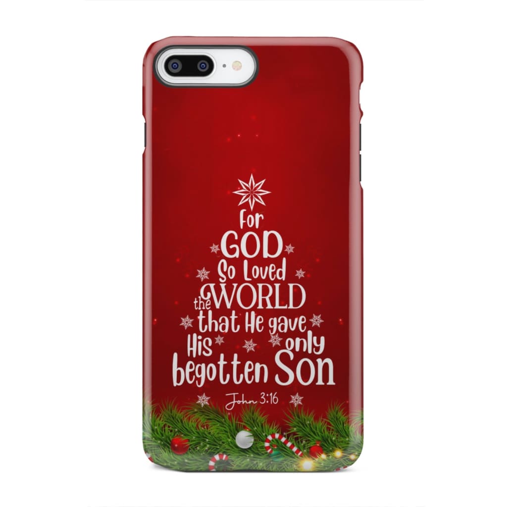For God so loved the world John 3:16 Christian Christmas phone case iPhone 7 Plus / Tough