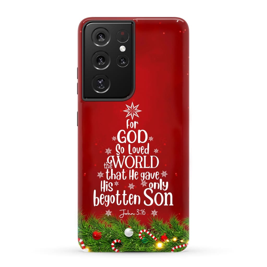 For God so loved the world John 3:16 Christian Christmas phone case Samsung Galaxy S21 Ultra / Tough