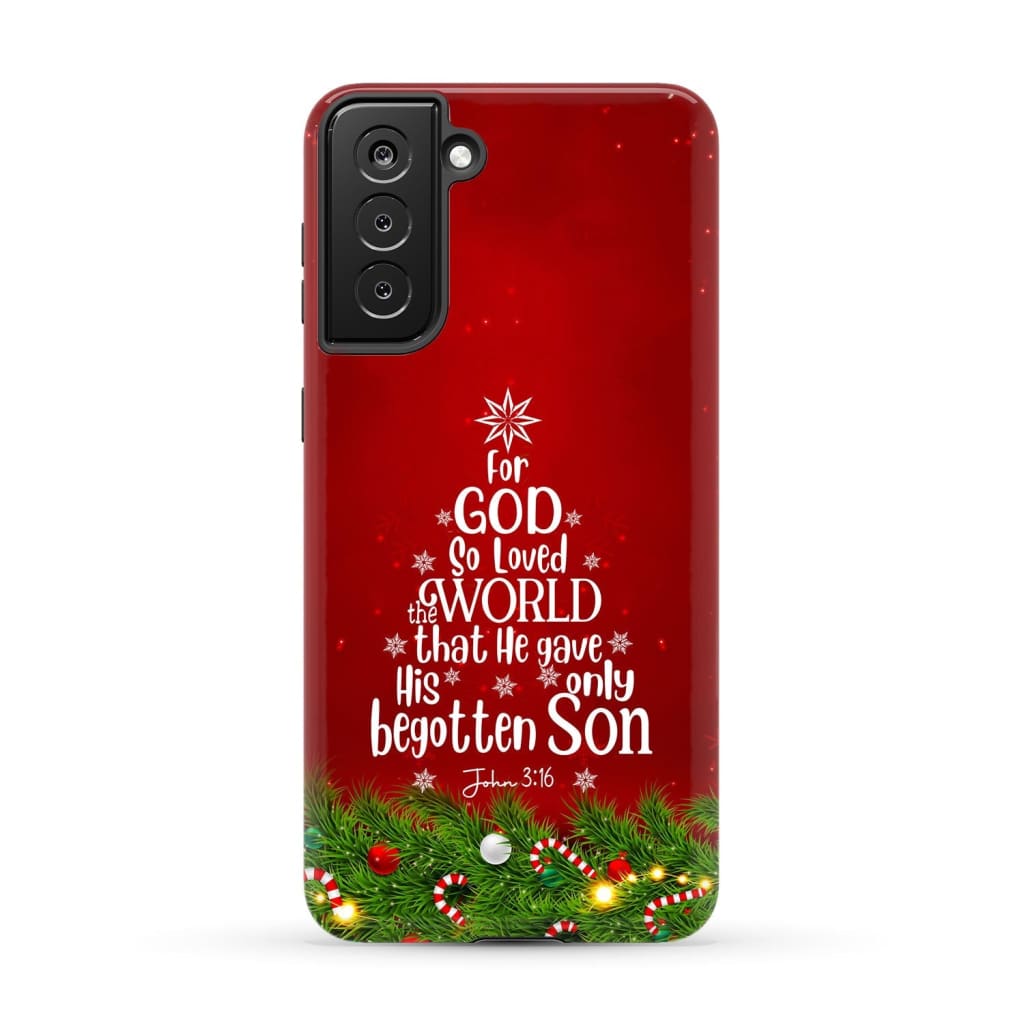 For God so loved the world John 3:16 Christian Christmas phone case Samsung Galaxy S21 Plus / Tough