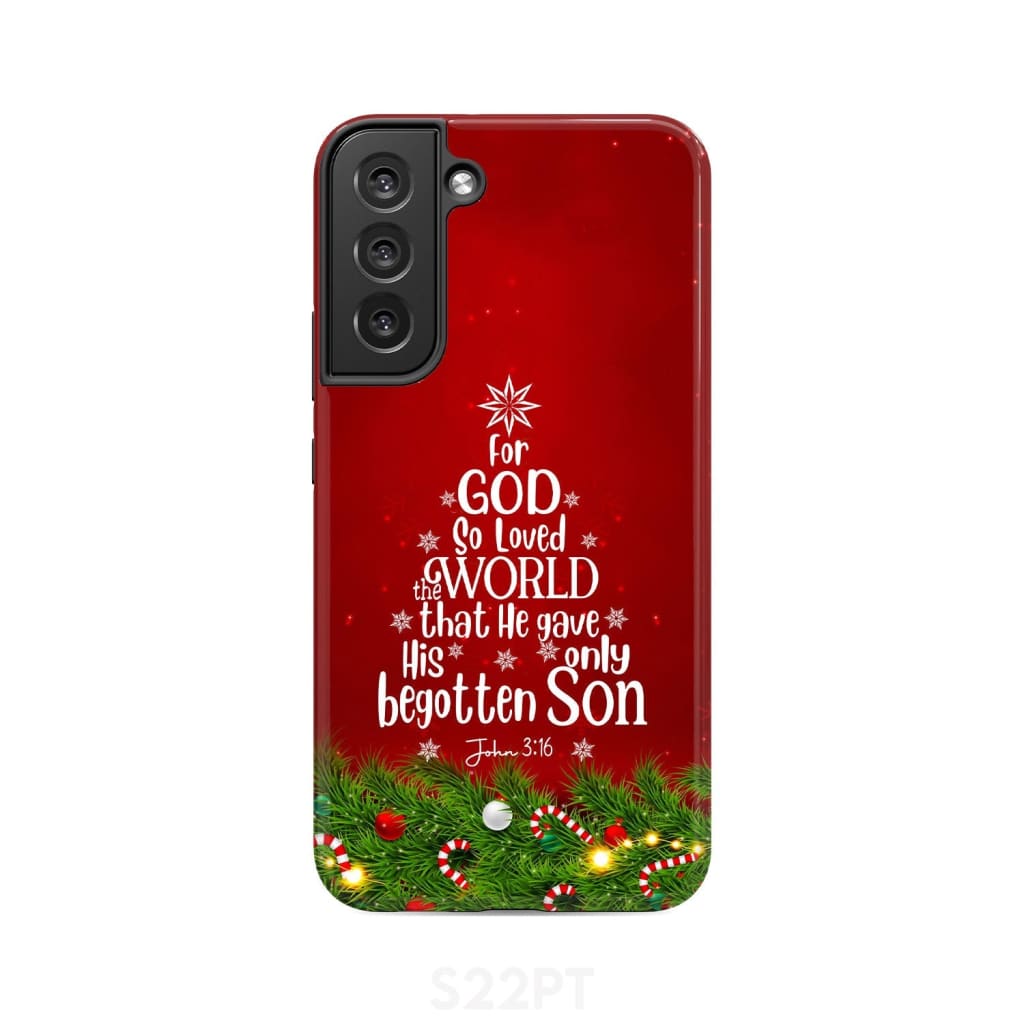 For God so loved the world John 3:16 Christian Christmas phone case Samsung Galaxy S22 Plus / Tough