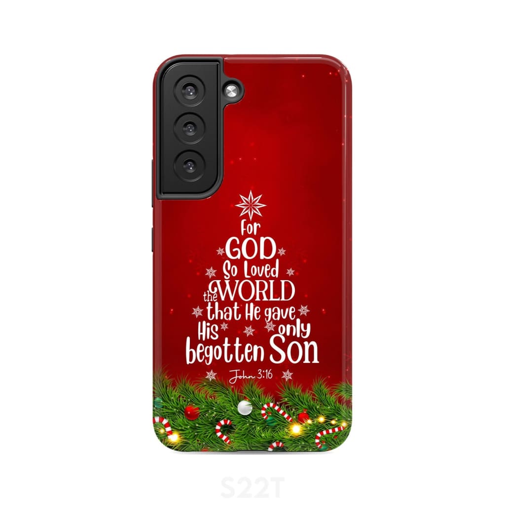 For God so loved the world John 3:16 Christian Christmas phone case Samsung Galaxy S22 / Tough