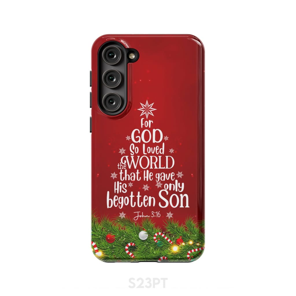 For God so loved the world John 3:16 Christian Christmas phone case Samsung Galaxy S23 Plus / Tough