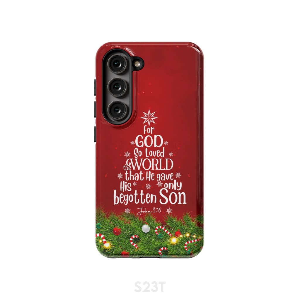 For God so loved the world John 3:16 Christian Christmas phone case Samsung Galaxy S23 (Not FE) / Tough