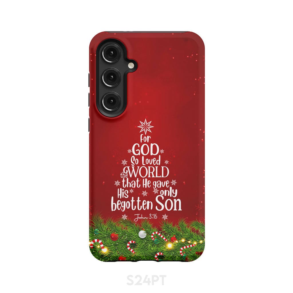 For God so loved the world John 3:16 Christian Christmas phone case Samsung Galaxy S24 Plus / Tough