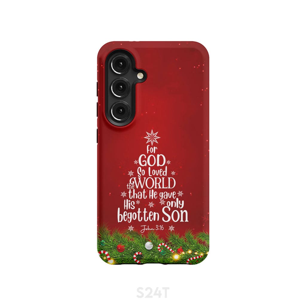 For God so loved the world John 3:16 Christian Christmas phone case Samsung Galaxy S24 / Tough