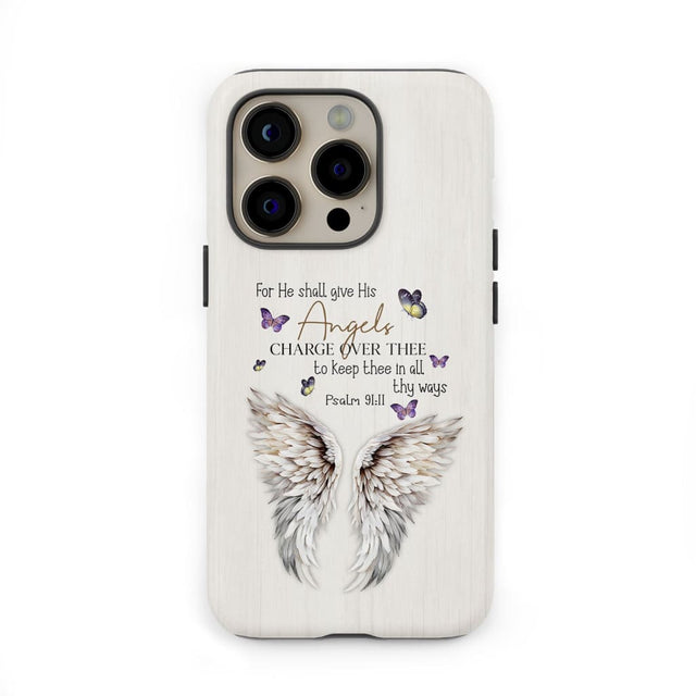 Christian phone case with Psalm 91:11 "For he shall give his angels charge over thee," ideal for faith-based gifts.