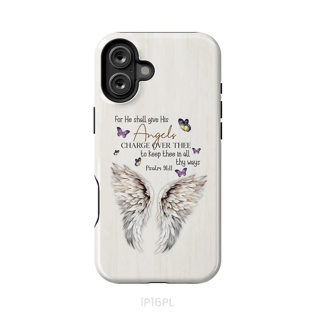 For He Shall Give His Angels Charge Over Thee Psalm 91:11 Phone Case iPhone 16 Plus / Tough Case