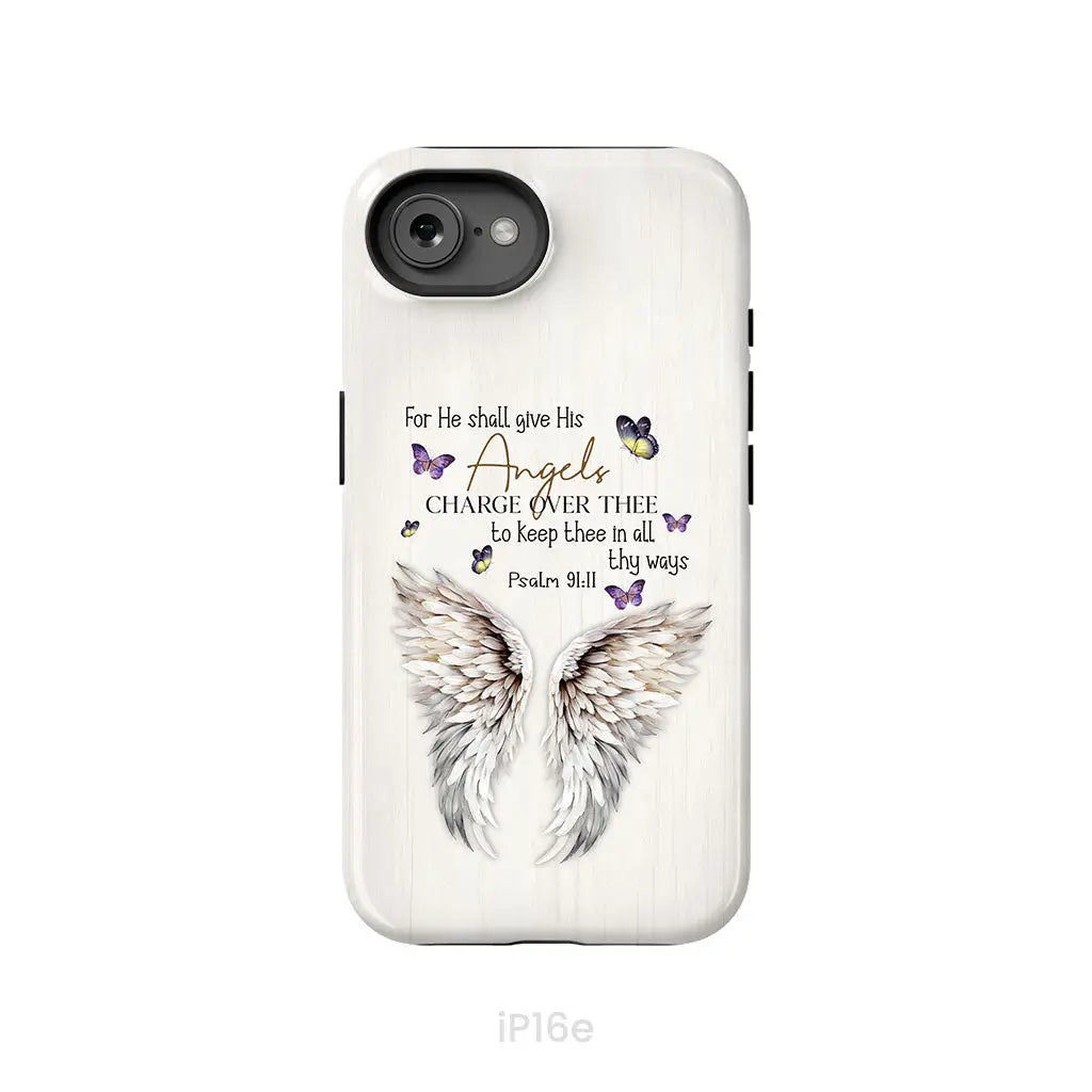 For He Shall Give His Angels Charge Over Thee Psalm 91:11 Phone Case iPhone 16e / Tough Case