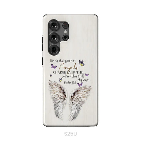 For He Shall Give His Angels Charge Over Thee Psalm 91:11 Phone Case Samsung Galaxy S25 Ultra / Tough Case