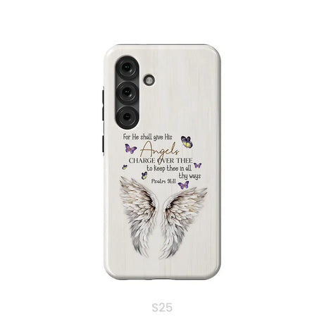 For He Shall Give His Angels Charge Over Thee Psalm 91:11 Phone Case Samsung Galaxy S25 / Tough Case