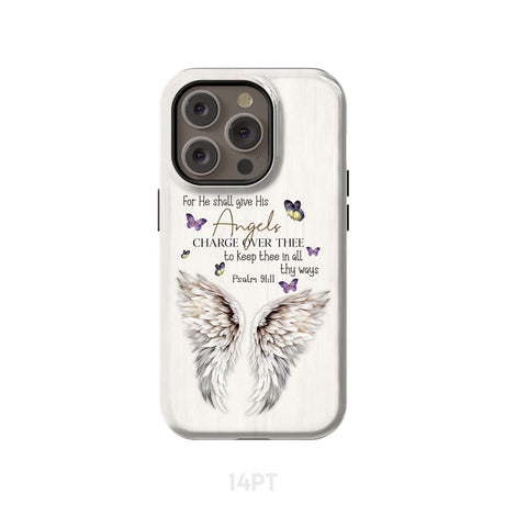 For he shall give his angels charge over thee Psalm 91:11 Phone Case iPhone 14 Pro / Tough