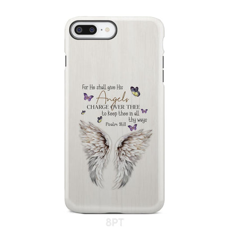 For he shall give his angels charge over thee Psalm 91:11 Phone Case iPhone 8 Plus / Tough