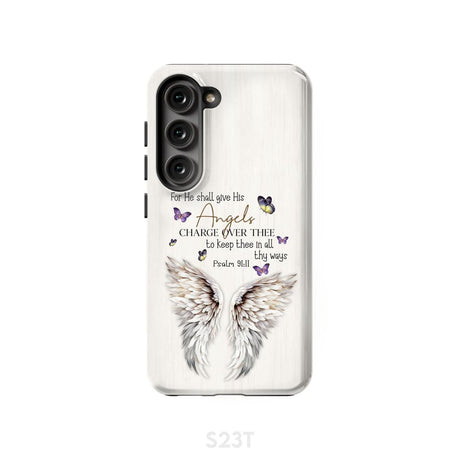 For he shall give his angels charge over thee Psalm 91:11 Phone Case Samsung Galaxy S23 (Not FE) / Tough