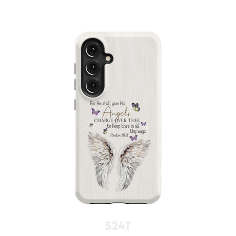 For he shall give his angels charge over thee Psalm 91:11 Phone Case Samsung Galaxy S24 / Tough