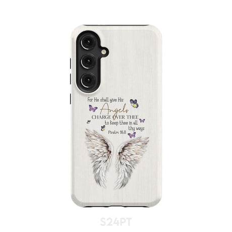 For he shall give his angels charge over thee Psalm 91:11 Phone Case Samsung Galaxy S24 Plus / Tough