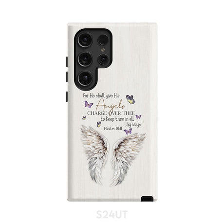 For he shall give his angels charge over thee Psalm 91:11 Phone Case Samsung Galaxy S24 Ultra / Tough