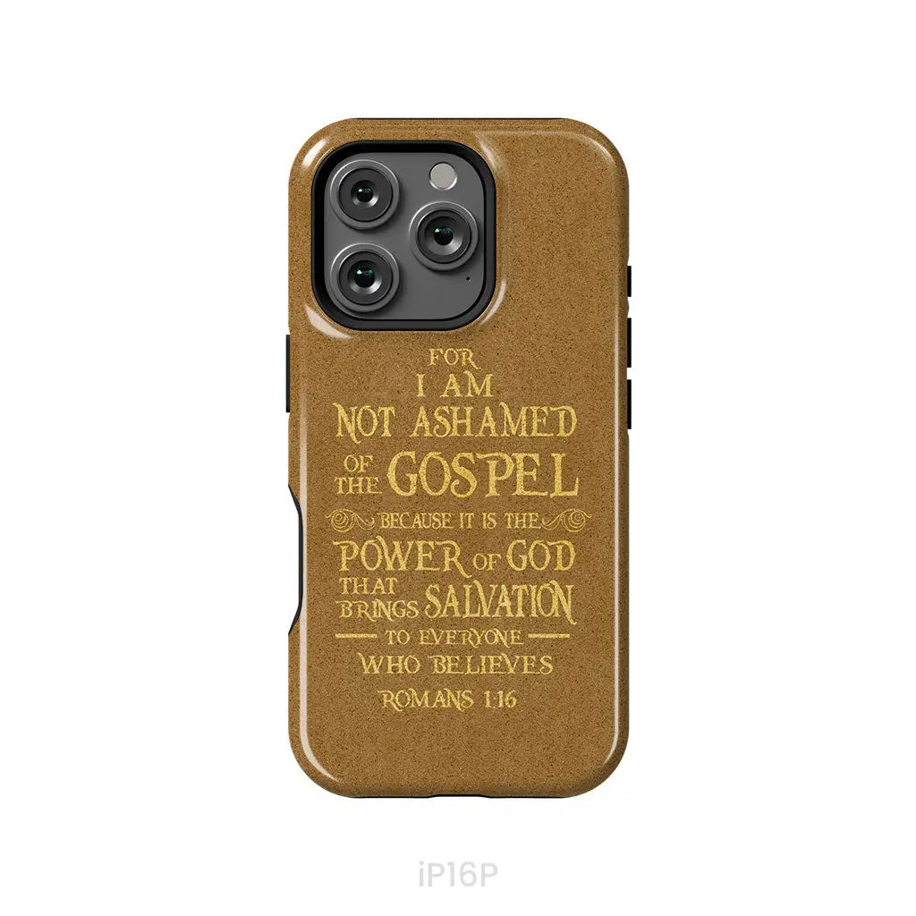 For I am not ashamed of the gospel Romans 1:16 Bible verse phone case iPhone 16 Pro / Tough Case