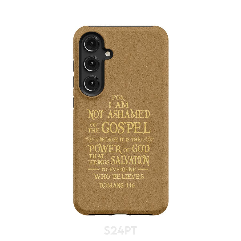 For I am not ashamed of the gospel Romans 1:16 Bible verse phone case Samsung Galaxy S24 Plus / Tough