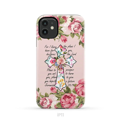 For I know I have plans I have for you Jeremiah 29:11 Christian phone case iPhone 11 / Tough Case