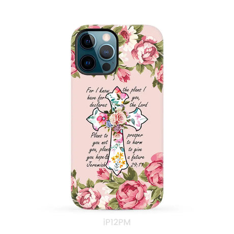 For I know I have plans I have for you Jeremiah 29:11 Christian phone case iPhone 12 Pro Max / Tough Case