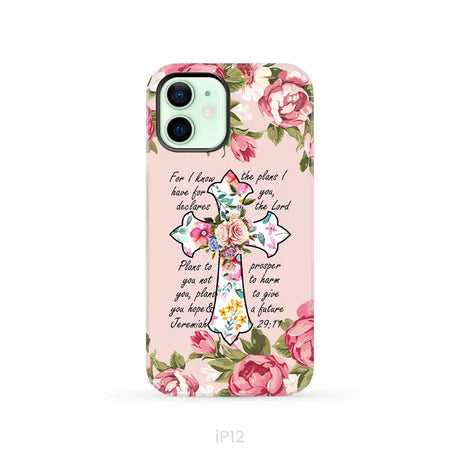 For I know I have plans I have for you Jeremiah 29:11 Christian phone case iPhone 12 / Tough Case