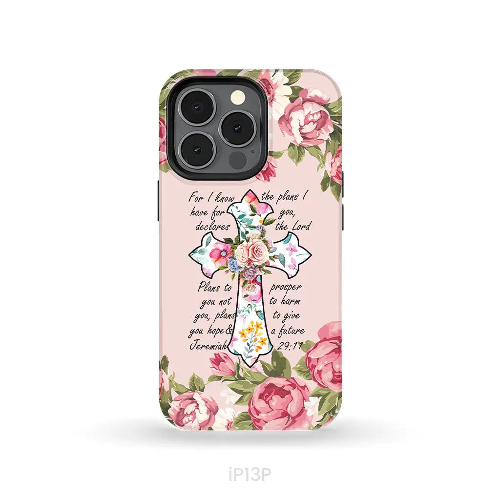For I know I have plans I have for you Jeremiah 29:11 Christian phone case iPhone 13 Pro / Tough Case