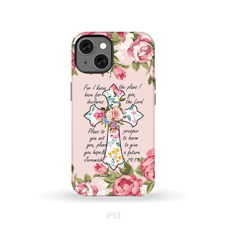 For I know I have plans I have for you Jeremiah 29:11 Christian phone case iPhone 13 / Tough Case